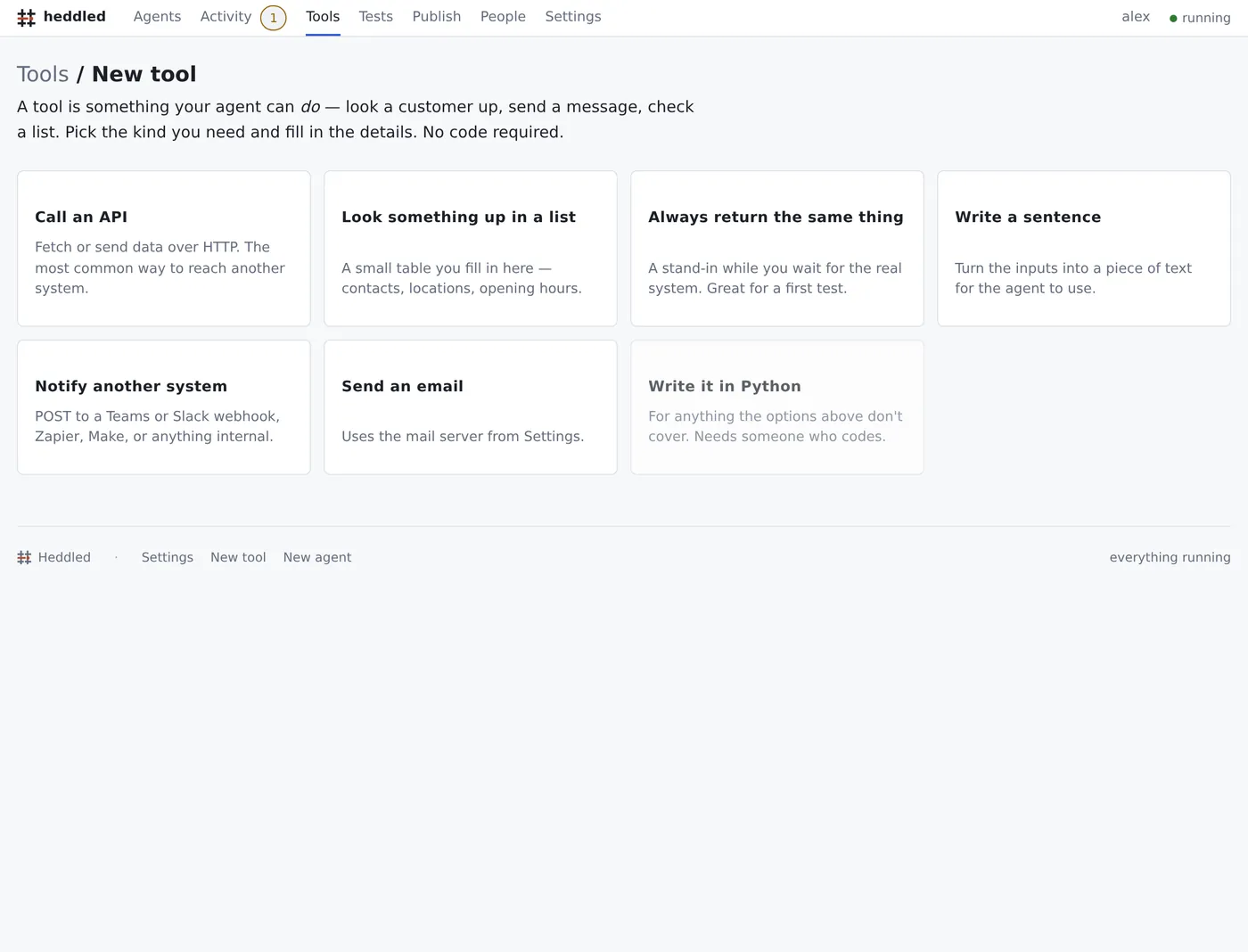 The new tool screen, offering kinds: look something up, call an
                    API, send an email, post to a webhook, always answer the same, or
                    write it in Python.