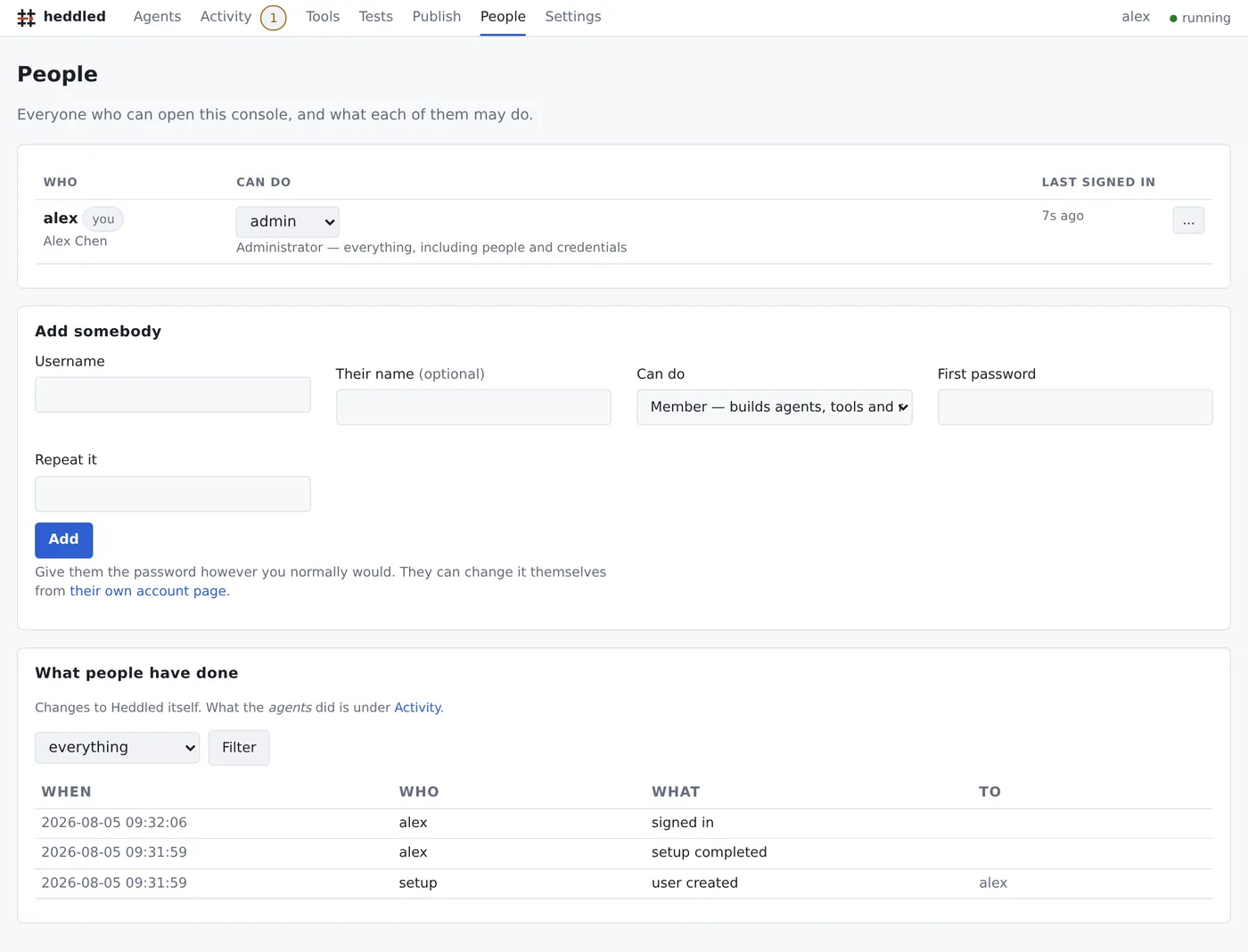 The People screen: everyone with an account, what each may do, and
                    a record of changes underneath.